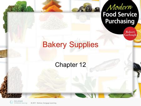 Bakery Supplies Chapter 12. Objectives List the basic ingredients used in baking Explain how starches gelatinize, and explain their use as thickening.