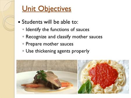 Unit Objectives Students will be able to: