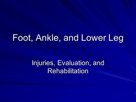 Foot, Ankle, and Lower Leg