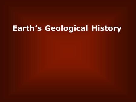Earth’s Geological History
