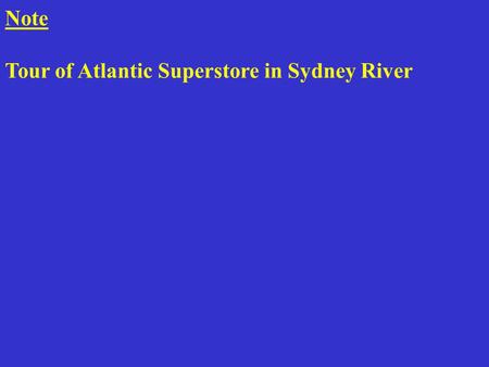 Note Tour of Atlantic Superstore in Sydney River.