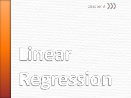 Chapter 8 Linear Regression.