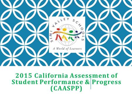 2015 California Assessment of Student Performance & Progress (CAASPP)