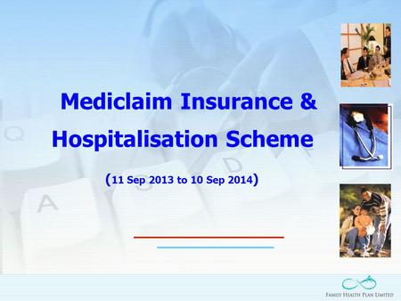Mediclaim Insurance & Hospitalisation Scheme ( 11 Sep 2013 to 10 Sep 2014 )