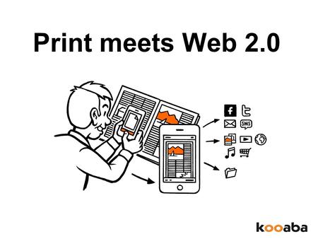 Print meets Web 2.0. Information sharing Interoperability User-centered design Collaboration Web 2.0.