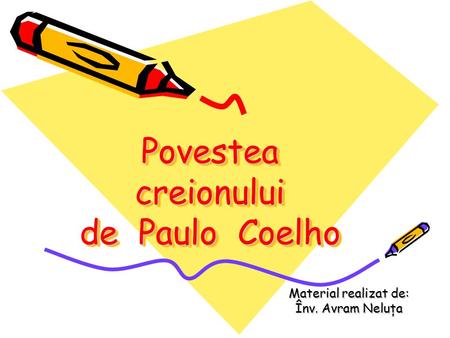 Povestea creionului de Paulo Coelho