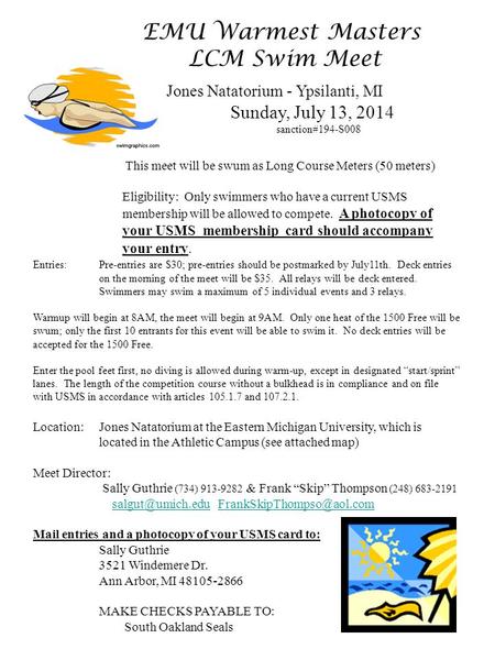 EMU Warmest Masters LCM Swim Meet Jones Natatorium - Ypsilanti, MI Sunday, July 13, 2014 sanction#194-S008 This meet will be swum as Long Course Meters.