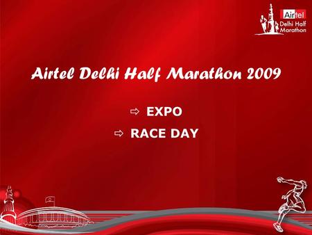 Airtel Delhi Half Marathon 2009  EXPO  RACE DAY.