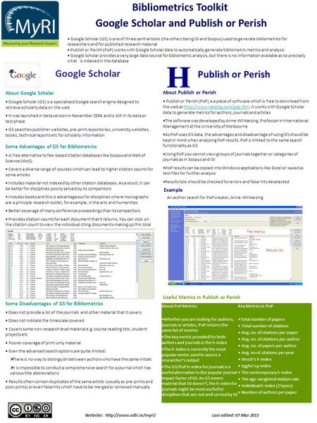 Bibliometrics Toolkit Google Scholar (GS) is one of three central tools (the others being ISI and Scopus) used to generate bibliometrics for researchers.