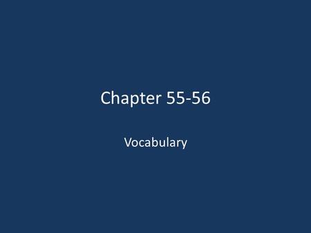 Chapter 55-56 Vocabulary. Bellum gerere To wage war Derivatives? Antebellum, belligerent.