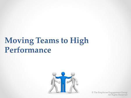 Moving Teams to High Performance
