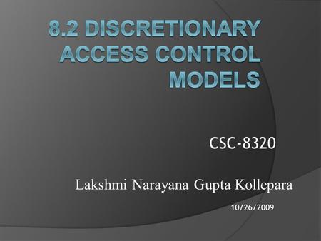 Lakshmi Narayana Gupta Kollepara 10/26/2009 CSC-8320.