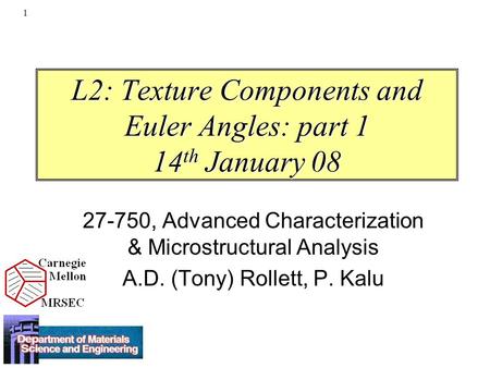 L2: Texture Components and Euler Angles: part 1 14th January 08