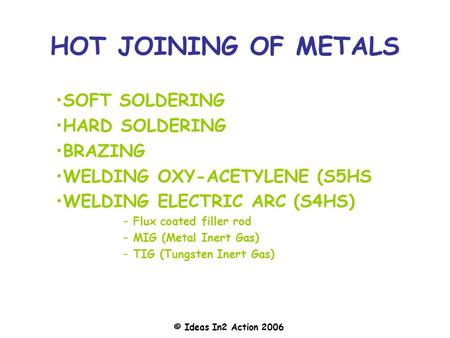 HOT JOINING OF METALS SOFT SOLDERING HARD SOLDERING BRAZING
