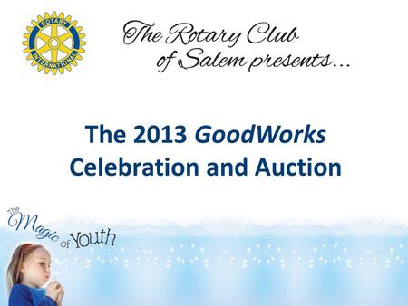 The 2013 GoodWorks Celebration and Auction. 2013 GoodWorks Fundraiser benefiting A Child Abuse Assessment Center.