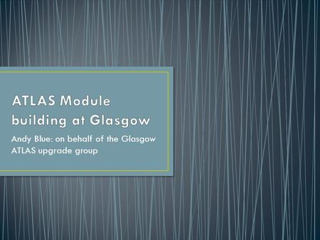 ATLAS Module building at Glasgow