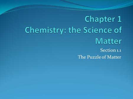 Chapter 1 Chemistry: the Science of Matter