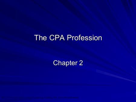 ©2010 Prentice Hall Business Publishing, Auditing 13/e, Arens/Elder/Beasley 2 - 1 The CPA Profession Chapter 2.