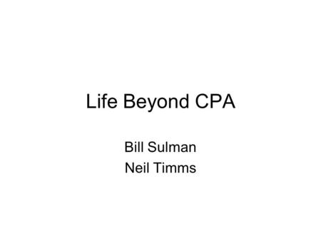 Life Beyond CPA Bill Sulman Neil Timms. The King is Dead……. Local Government White Paper gives a clue Use Of Resources Direction of Travel Comprehensive.