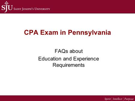 CPA Exam in Pennsylvania FAQs about Education and Experience Requirements.