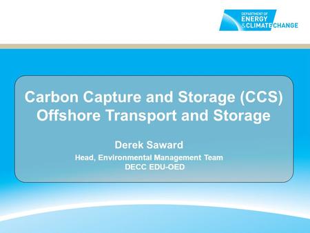 Carbon Capture and Storage (CCS) Offshore Transport and Storage