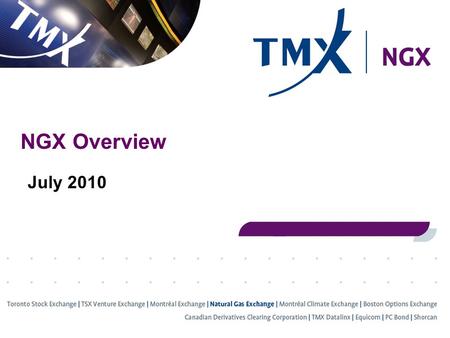 Click to edit Master title style NGX Overview July 2010.