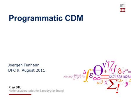 Programmatic CDM Joergen Fenhann DFC 9. August 2011.