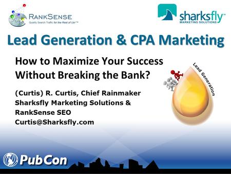 Lead Generation & CPA Marketing (Curtis) R. Curtis, Chief Rainmaker Sharksfly Marketing Solutions & RankSense SEO How to Maximize.
