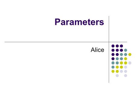 Parameters Alice.