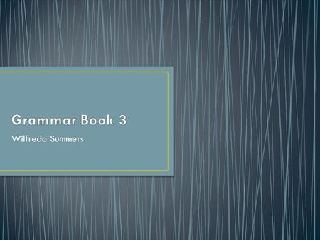 Grammar Book 3 Wilfredo Summers.