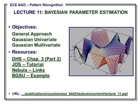LECTURE 11: BAYESIAN PARAMETER ESTIMATION