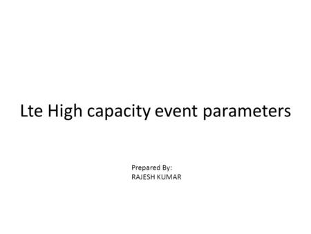 Lte High capacity event parameters