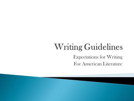 Expectations for Writing For American Literature.