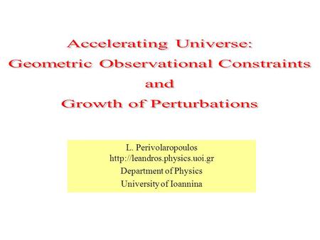 L. Perivolaropoulos  Department of Physics University of Ioannina Open page.
