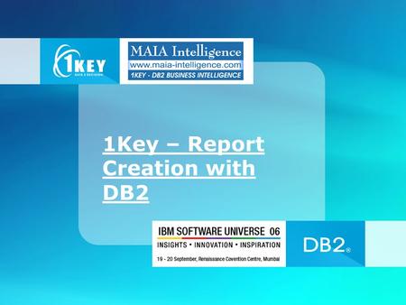 1Key – Report Creation with DB2. DB2 Databases Create Domain for DB2 Test Demo.