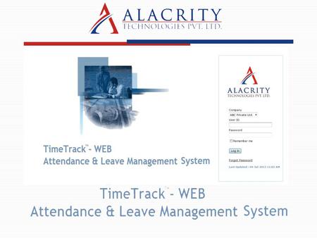 T&A - Overview Current scenario : Manual Long Traditional Registers to maintain attendance Proxy Attendance Traditional Time Card System Different Attendance.