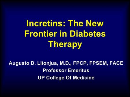 Incretins: The New Frontier in Diabetes Therapy