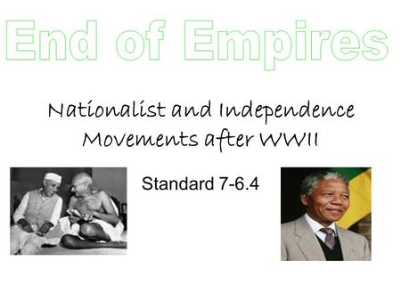Nationalist and Independence Movements after WWII Standard 7-6.4.