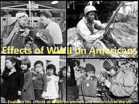 Effects of WWII on Americans