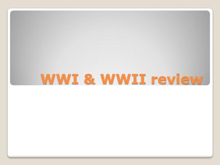 WWI & WWII review. How did Imperialism affect WWI & WWII? 1. 2. 3. 4.