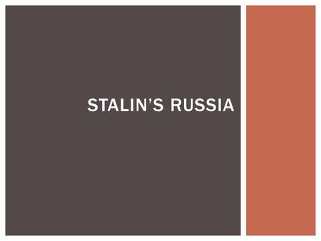 STALIN’S RUSSIA.  Can anyone think of an example of propaganda in modern times?  Pat Tillman  The news about Crimea PROPAGANDA IN MODERN TIMES.