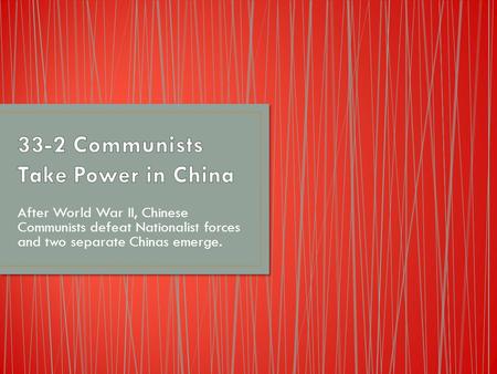 33-2 Communists Take Power in China