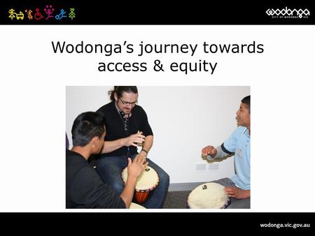 Wodonga’s journey towards access & equity. Wodonga’s migrant history  After World War II, over 300,000 migrants arrived in Bonegilla migrant centre (near.