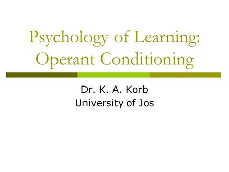 Psychology of Learning: Operant Conditioning