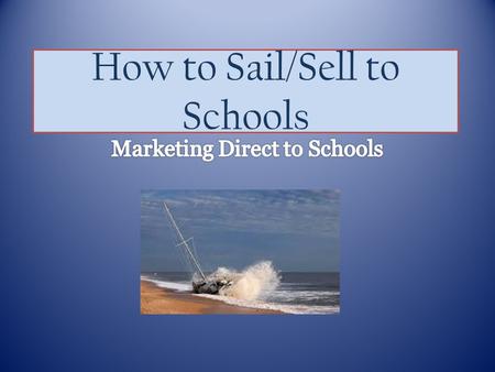 How to Sail/Sell to Schools. Online retail sales ARE growing Amazon is Expanding into new markets Vendors/Dealers/Competitors are improving websites Many.