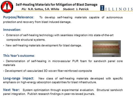  Purpose/Relevance: To develop self-healing materials capable of autonomous protection and recovery from blast induced damage.  Innovation: - Extension.