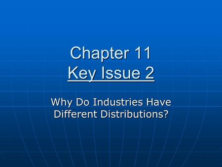 Why Do Industries Have Different Distributions?