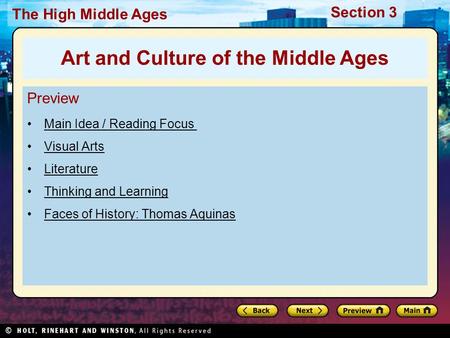 Section 3 The High Middle Ages Preview Main Idea / Reading Focus Visual Arts Literature Thinking and Learning Faces of History: Thomas Aquinas Art and.