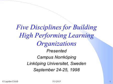 Five Disciplines for Building High Performing Learning Organizations