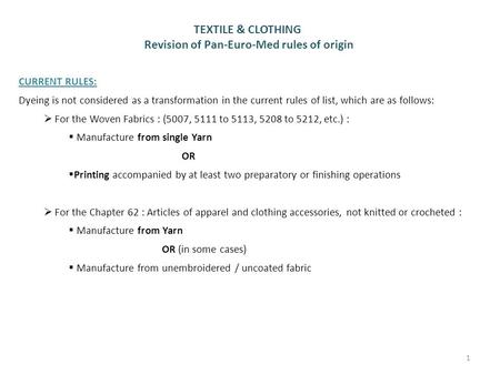 TEXTILE & CLOTHING Revision of Pan-Euro-Med rules of origin